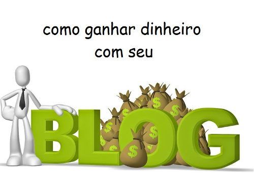 Como Ganhar Dinheiro na Internet com seu Blog