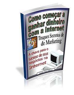 Como Começar a Ganhar Dinheiro na Internet